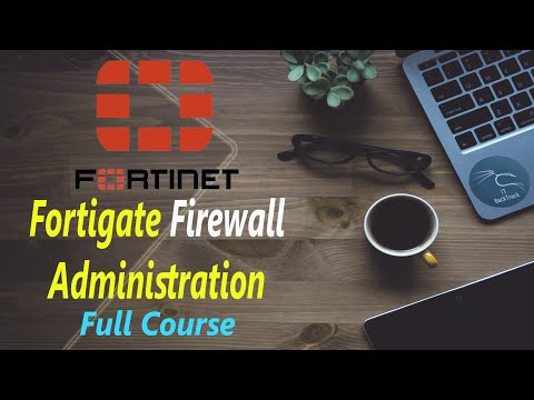 Fortigate Firewall Administration Full Course in 3 hours