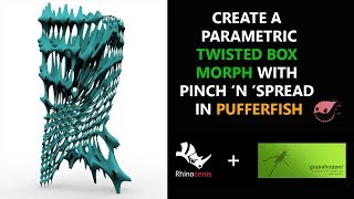 CREATE A PARAMETRIC TWISTED BOX MORPH WITH PINCH 'N' SPREAD IN PUFFERFISH