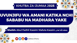 Khutba |Sheikh Kassim Mafuta Kassim - UVUNJIFU WA AMANI KATIKA NCHI SABABU NA MADHARA YAKE