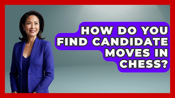 How Do You Find Candidate Moves In Chess? - The Chess Codex