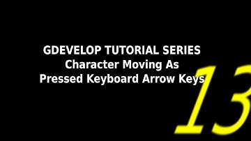 GDevelop Tutorial - Character Moving As Pressed Keyboard Arrow Keys