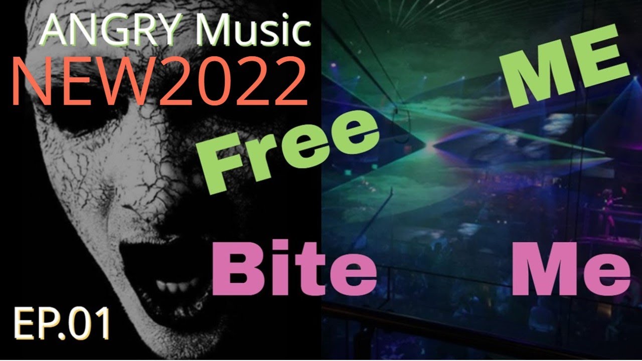 ANGRY MUSIC  I  EP.01:  BITE ME FREE ME  I  NEW RELEASE 2022