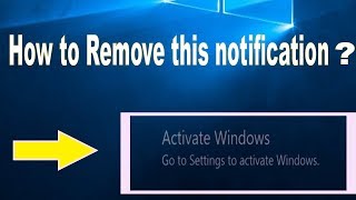 how to remove windows activation notification in windows 10 easily