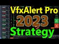 New strategy 2023 vfxalert pro trading software  high accuracy signal software