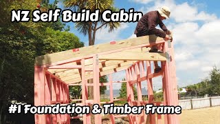 Self Build Cabin  #1 Foundation and Timber Frame
