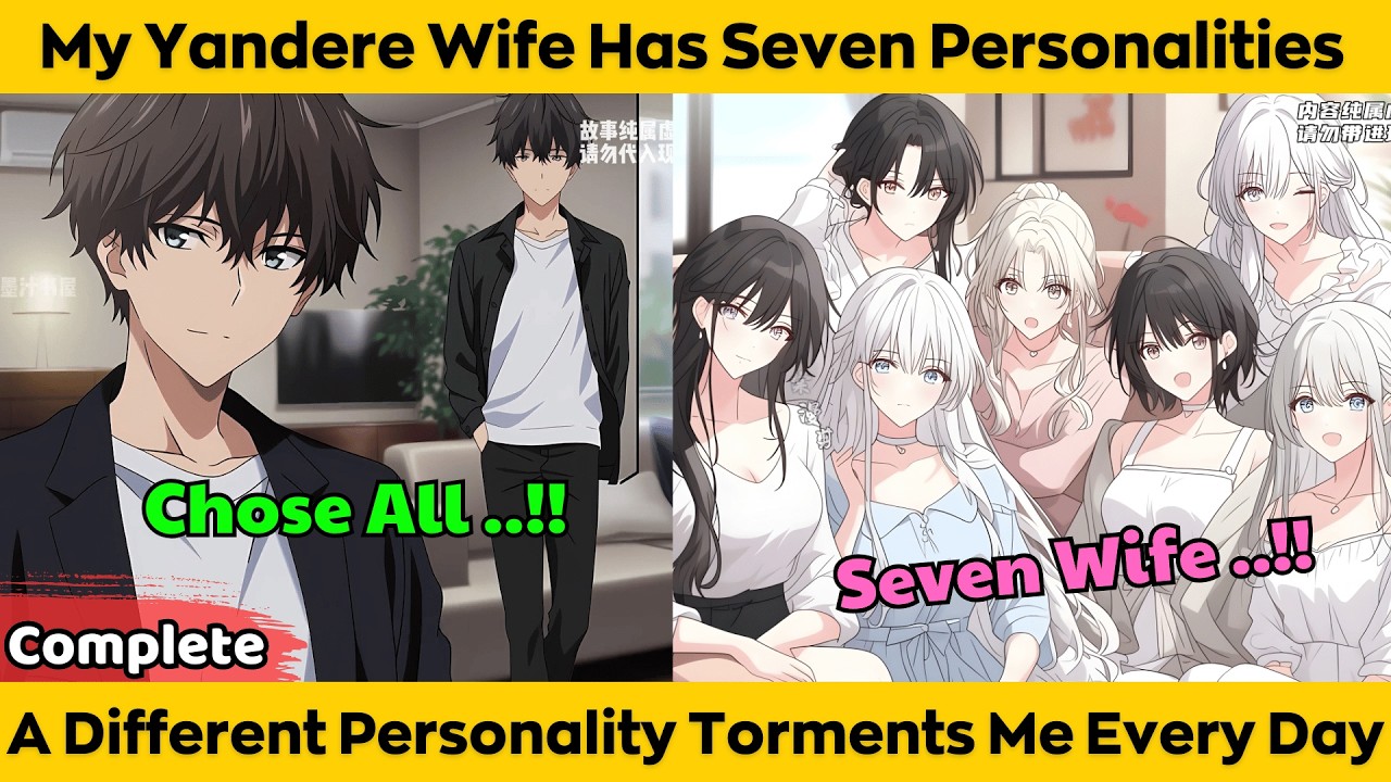COMPLETED | My Yandere Wife Has Seven Personalities - A Different Personality Torments Me Every Day