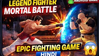 Legend Fighter Mortal Battle Gameplay 🔥 New Fighting Game Android | Epic Battle screenshot 1