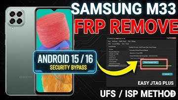 SAMSUNG M33 5G (SM-M336B) FRP REMOVE 🔓 | Android 15/16 Security  | Easy JTAG PLUS UFS/ISP Method