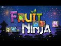 Fruit Ninja - Nighttime Fruit Festival In MSM (Indicated #23)