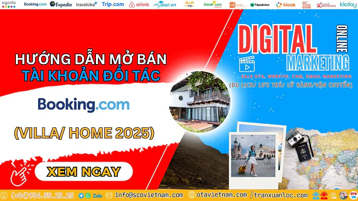 TXL- Hướng dẫn đăng ký kênh OTA - Setup tài khoản đối tác Admin Booking.com Extranet 2025 - Villa