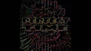 PERFECT TIME  - Perfect Moment (House Music)