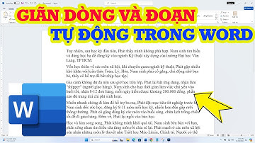 Cách giãn dòng và đoạn hoàn toàn tự động trong Word