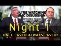 2017 - Public Discussion - Once Saved Always Saved? (Night 1)