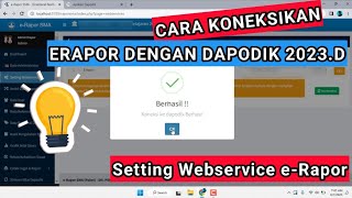 Cara Koneksi e-Rapor ke Dapodik 2023.d | Cara Setting Webservice e-Rapor dengan Dapodik