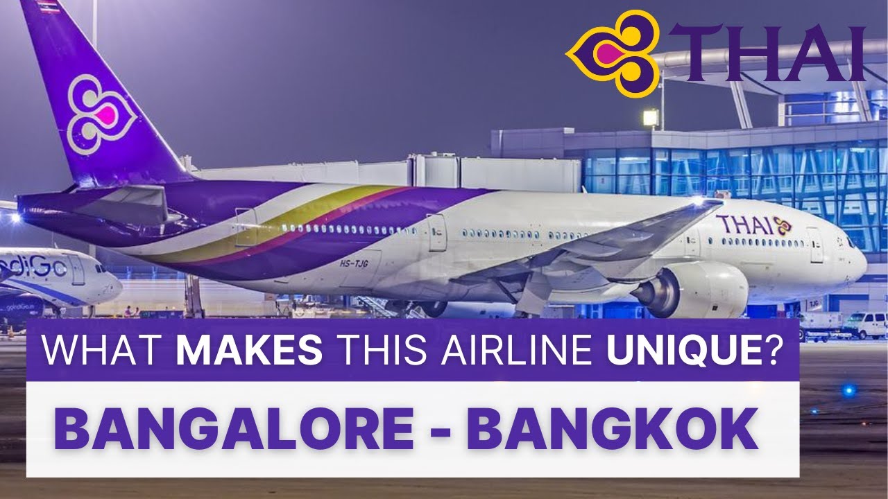 BANGKOK BOUND! Flying Thai Airways Economy from Bangalore
