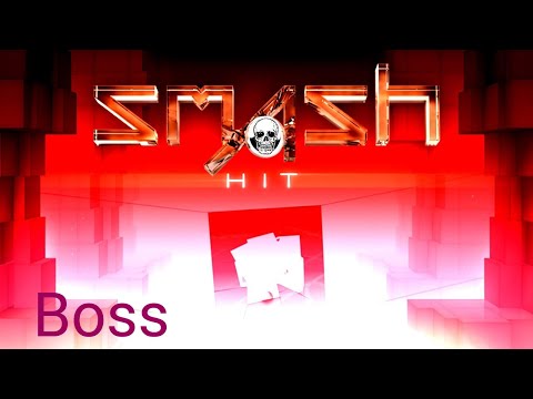 #2 Smash Hit Boss