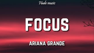 Ariana Grande - Focus (Lyrics) Resimi