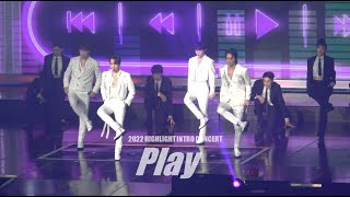 [4K] HIGHLIGHT LIVE 2022 INTRO [Play] Full CAM @220520