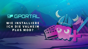 GPORTAL Valheim Server: Wie installiere ich Valheim Plus?