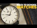 Best Back to School Watches & Watches to Start Your Career 2019 (Over 25 Watches Mentioned)
