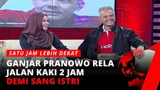 Satu Jam Lebih Dekat Bersama Ganjar Pranowo - Part 5