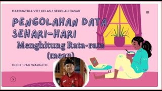 MEAN (MENGHITUNG RATA-RATA) MATEMATIKA KELAS 6 SD