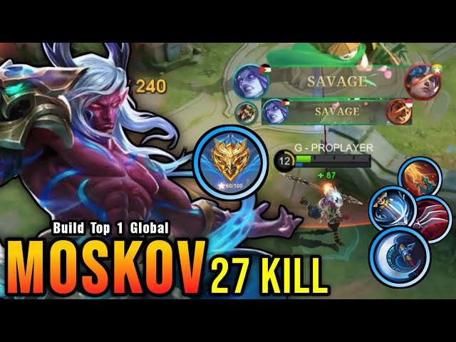 2x SAVAGE + 27 Kills!! Moskov Shutdown All The Enemies!! - Build Top 1 Global Moskov ~ MLBB class=