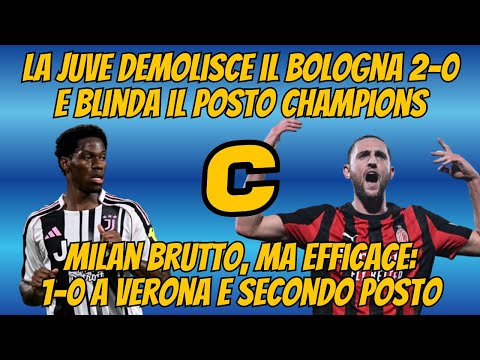 Video JUVE-BOLOGNA 2-0: BLINDA il QUARTO POSTO, il VINCE a VERONA e AGGANCIA il NAPOLI