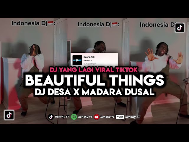 DJ BEAUTIFUL THINGS REMIX DJ DESA X MADARA DUSAL‼️, DJ TIKTOK TERBARU 2024‼️ class=