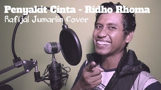 Video thumbnail of "PENYAKIT CINTA ( RIDHO RHOMA) || RAFIJAL JUMARLIN COVER"