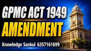 🟢Amendment | GPMC Act 1949 | AMC ASSISTANT FOOD SAFETY OFFICER 2026 | SMC CLERK 2026