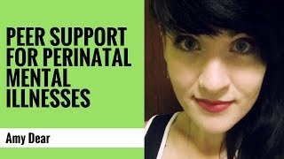 Peer support for perinatal mental illnesses
