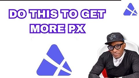 🚀 USE THIS NEW PX NETWORK NEW FEATURE TO GET MORE PX POINTS 