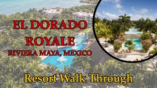 El Dorado Royale / El Dorado Casitas: Beautiful… but Inconsistent? Full Walkthrough of Royale