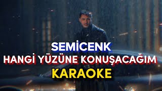 Semicenk - Hangi Yüzüne Konuşacağım KARAOKE / BEAT / SÖZLERİ Resimi