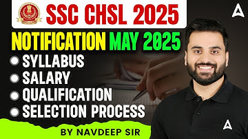 SSC CHSL Vacancy 2025 | SSC CHSL Syllabus, Salary, Qualification, Selection Process 2025