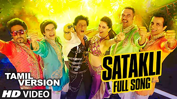 OFFICIAL: "Satakli" FULL VIDEO Song (Tamil Version) | Happy New Year | Shah Rukh Khan