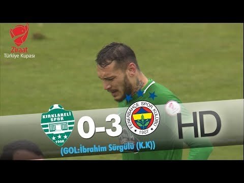 Kırklarelispor: 0 - Fenerbahçe: 3 | Gol: İbrahim Sürgülü (K.K.)