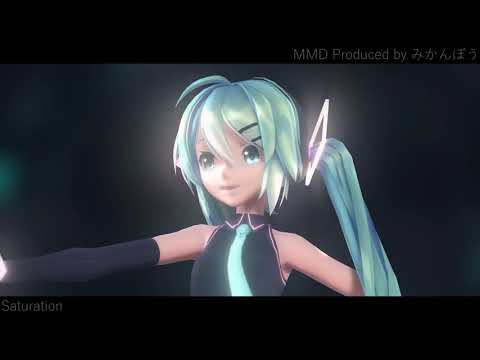 [MMD] Saturation / Sour式ミク