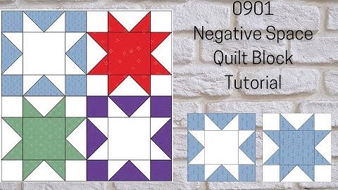 0901 Negative Space Star Free Quilt Block Tutorial