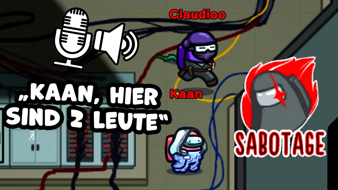 KAAN & CLAUDIO REDEN GANZE ZEIT IM VOICE-CHAT als Impostor! Among Us