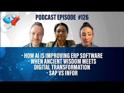 Podcast Ep126: How AI is Improving ERP Software, When Ancient Wisdom Meets Digital, Infor vs SAP Episode cover