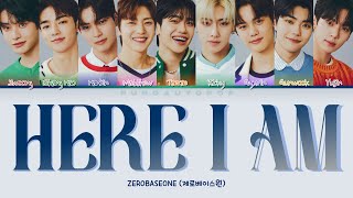 [OT9] ZEROBASEONE 제로베이스원 - Here I Am (난 빛나) [LIVE VER.] Lyrics (ColorCoded/ENG/KAN/ROM/가사)