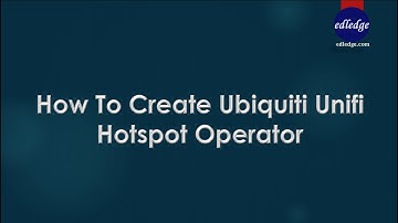 How To Create Ubiquiti Unifi Hotspot Operator