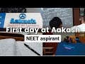 First day at aakash  neet aspirant  first day at aakash institute offline