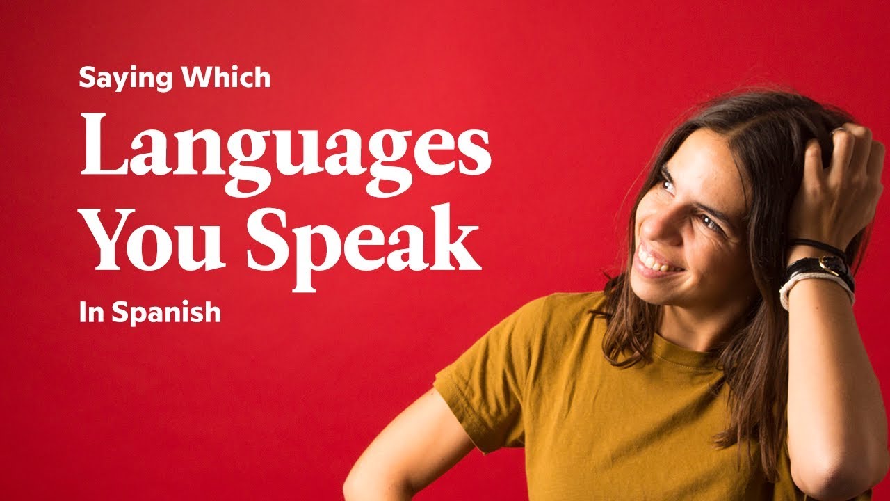 Let s Talk About Languages In Spanish Spanish In 60 Seconds YouTube