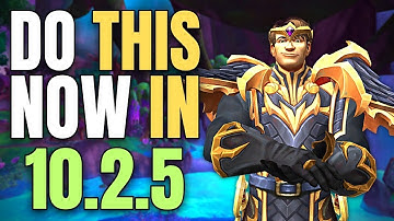 Do This Now in Patch 10.2.5 | FOLLOWER Dungeons & NEW Mounts!