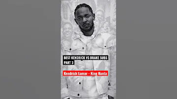 Best Kendrick vs Drake Subs Part 3 | Kendrick Lamar King Kunta