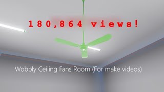 Roblox: Wobbly Ceiling Fans Room (For Make Videos)