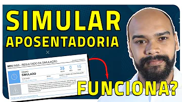 Como fazer o simulado de aposentadoria?